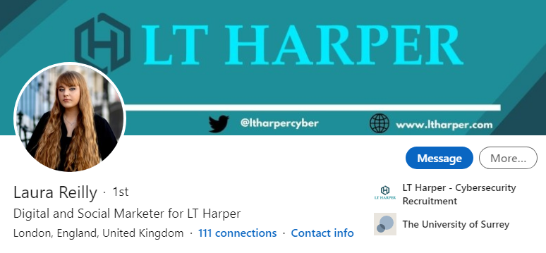 An image of Laura Reilly's LinkedIn profile, with a photo of her and the backdrop of LT Harper's logo - where Laura is doing her placement year